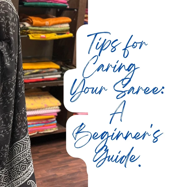 How to Take Care of Different Sarees: The Complete Saree Care Guide